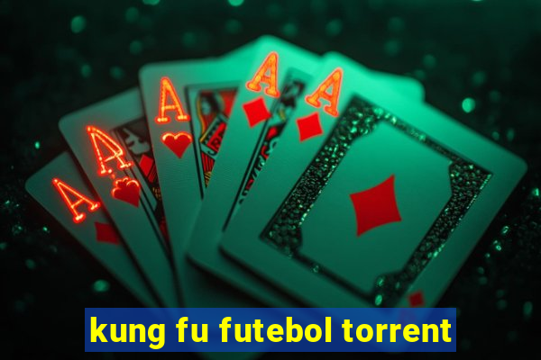 kung fu futebol torrent